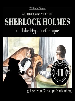 cover image of Sherlock Holmes und die Hypnosetherapie--Die neuen Abenteuer, Folge 41